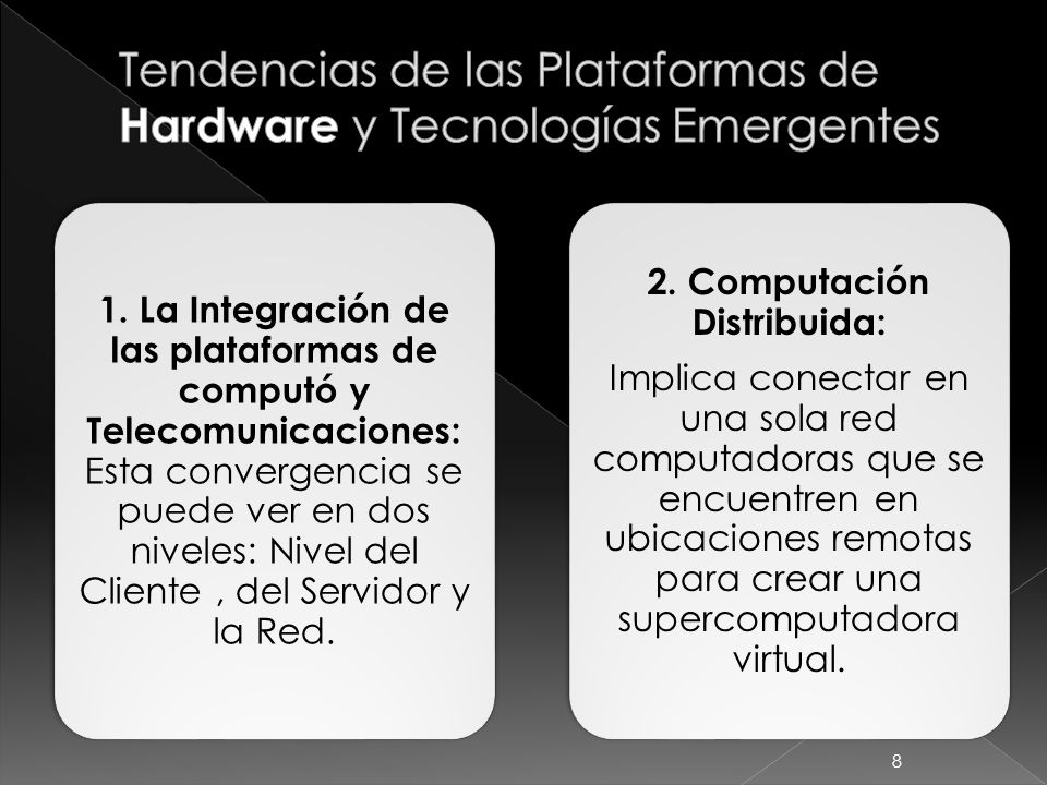 Tendencias de las Plataformas de Hardware y Tecnologías Emergentes
