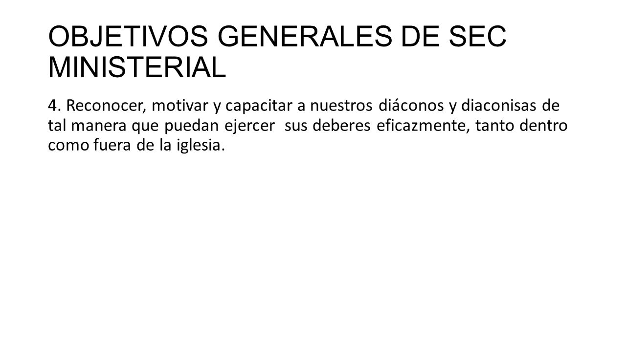 OBJETIVOS GENERALES DE SEC MINISTERIAL