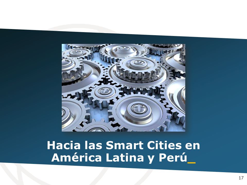 Hacia las Smart Cities en América Latina y Perú_
