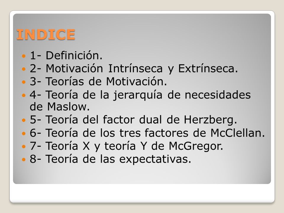 INDICE 1- Definición. 2- Motivación Intrínseca y Extrínseca.