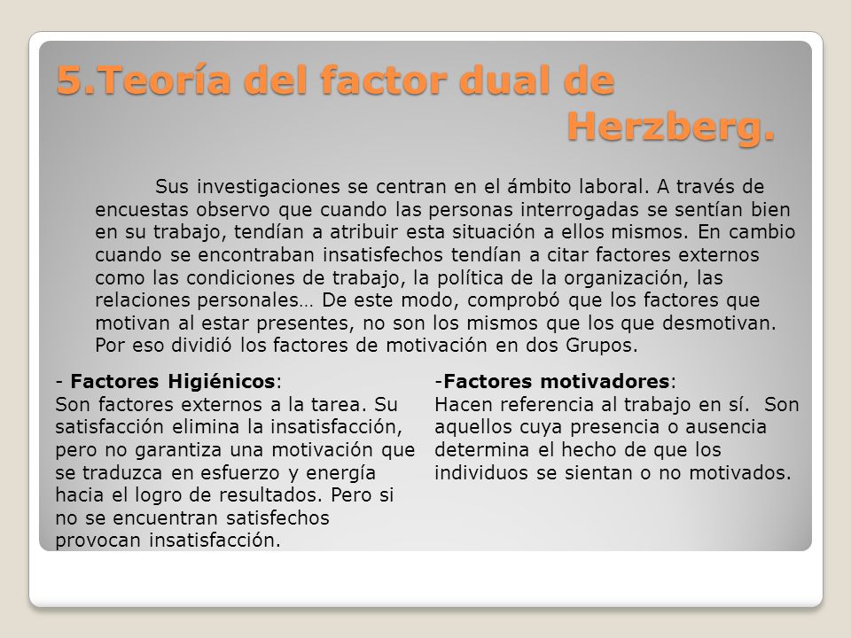 5.Teoría del factor dual de Herzberg.