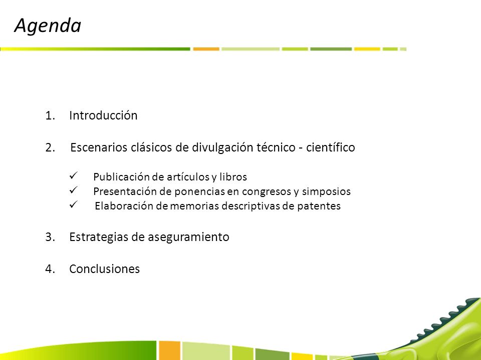 Agenda Introducción. 2. Escenarios clásicos de divulgación técnico - científico. Publicación de artículos y libros.
