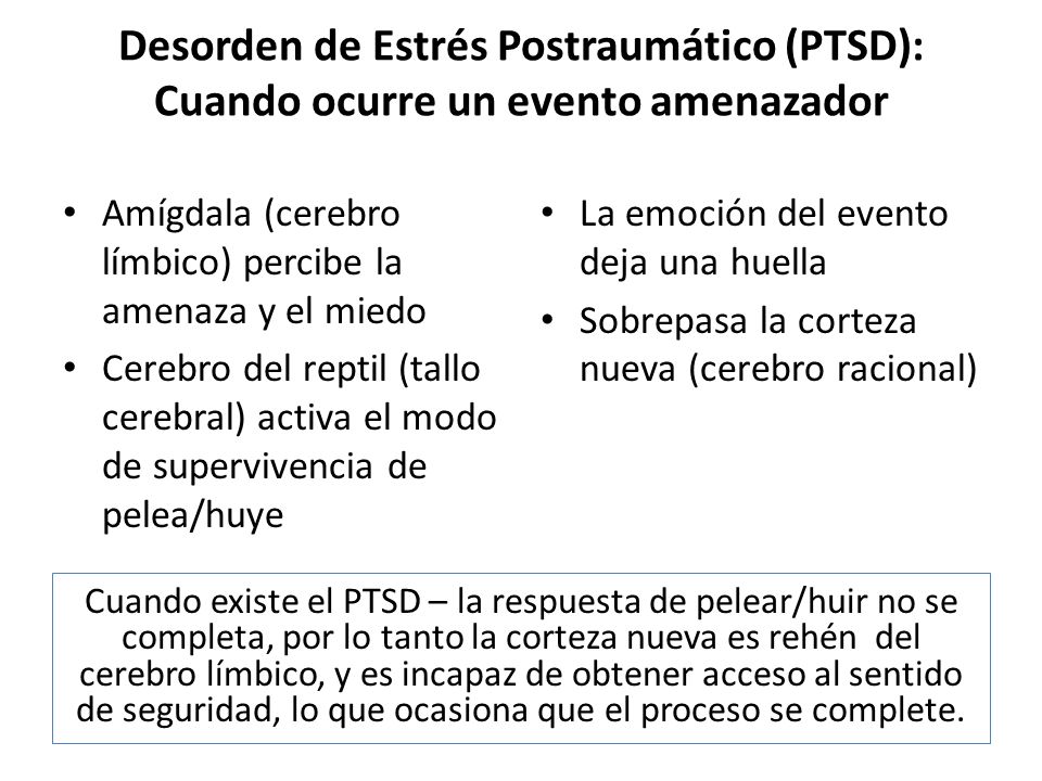 Desorden de Estrés Postraumático (PTSD): Cuando ocurre un evento amenazador