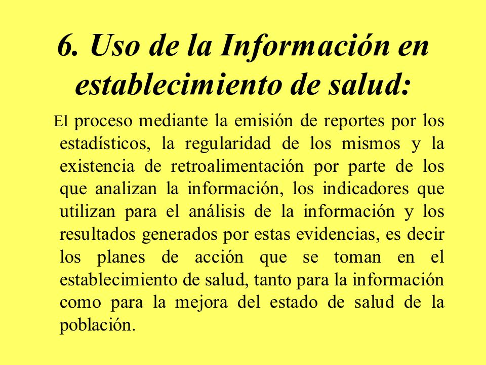 6. Uso de la Información en establecimiento de salud: