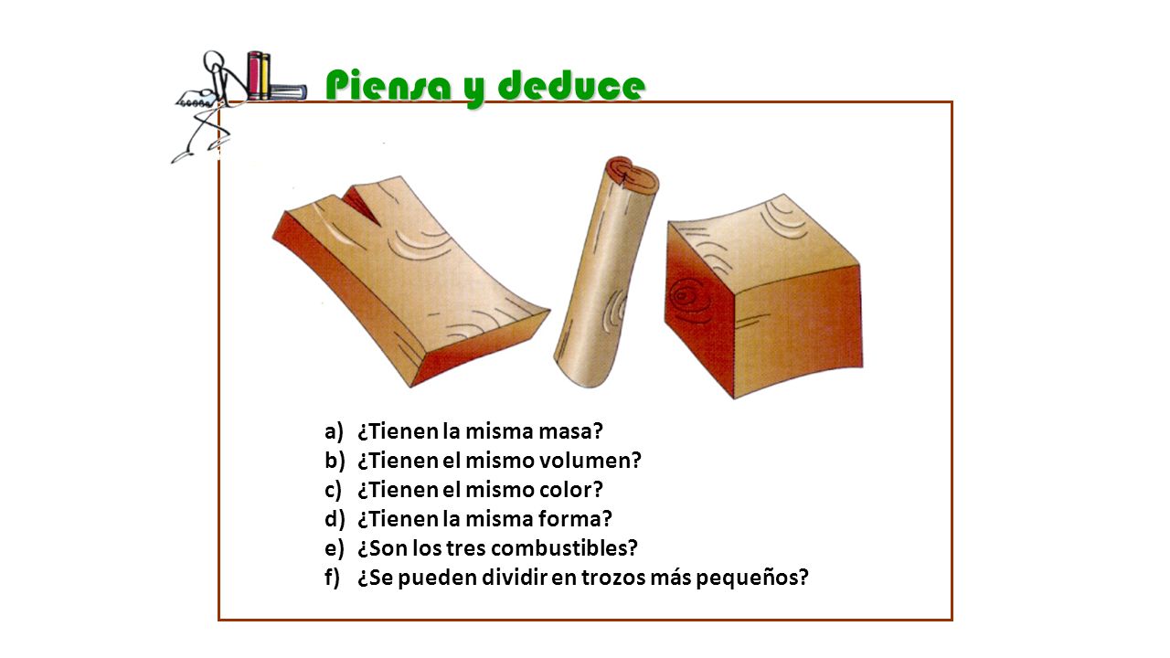Piensa y deduce ¿Tienen la misma masa ¿Tienen el mismo volumen