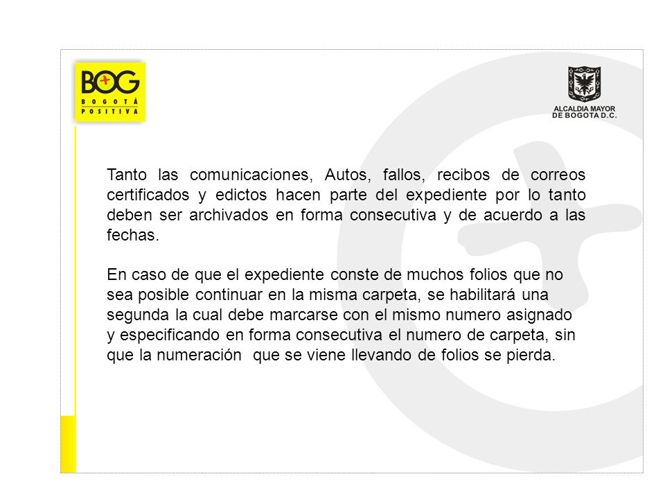 Tanto las comunicaciones, Autos, fallos, recibos de correos certificados y edictos hacen parte del expediente por lo tanto deben ser archivados en forma consecutiva y de acuerdo a las fechas.