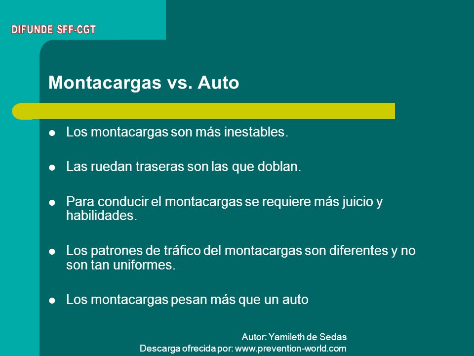 Montacargas vs. Auto Los montacargas son más inestables.