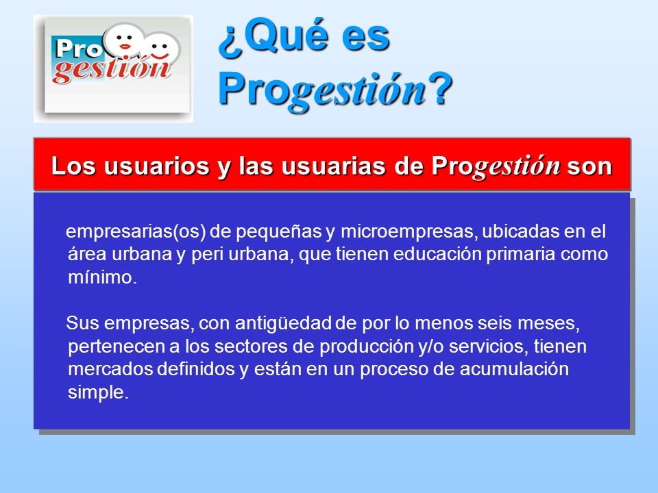 Los usuarios y las usuarias de Progestión son