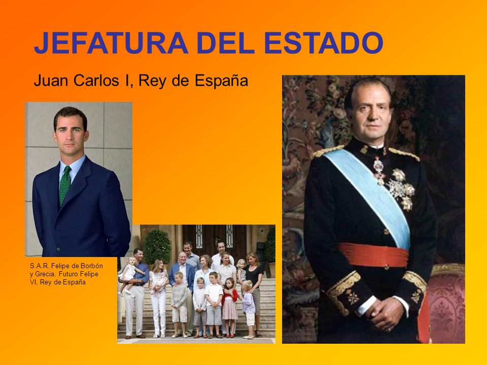 JEFATURA DEL ESTADO Juan Carlos I, Rey de España