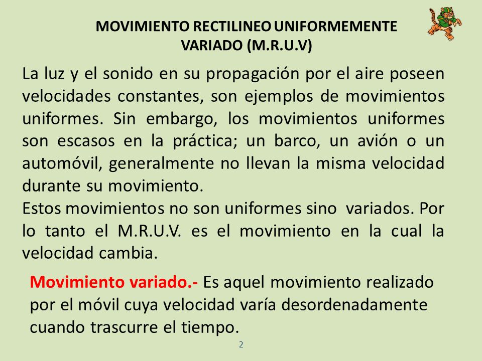 MOVIMIENTO RECTILINEO UNIFORMEMENTE VARIADO (M.R.U.V)