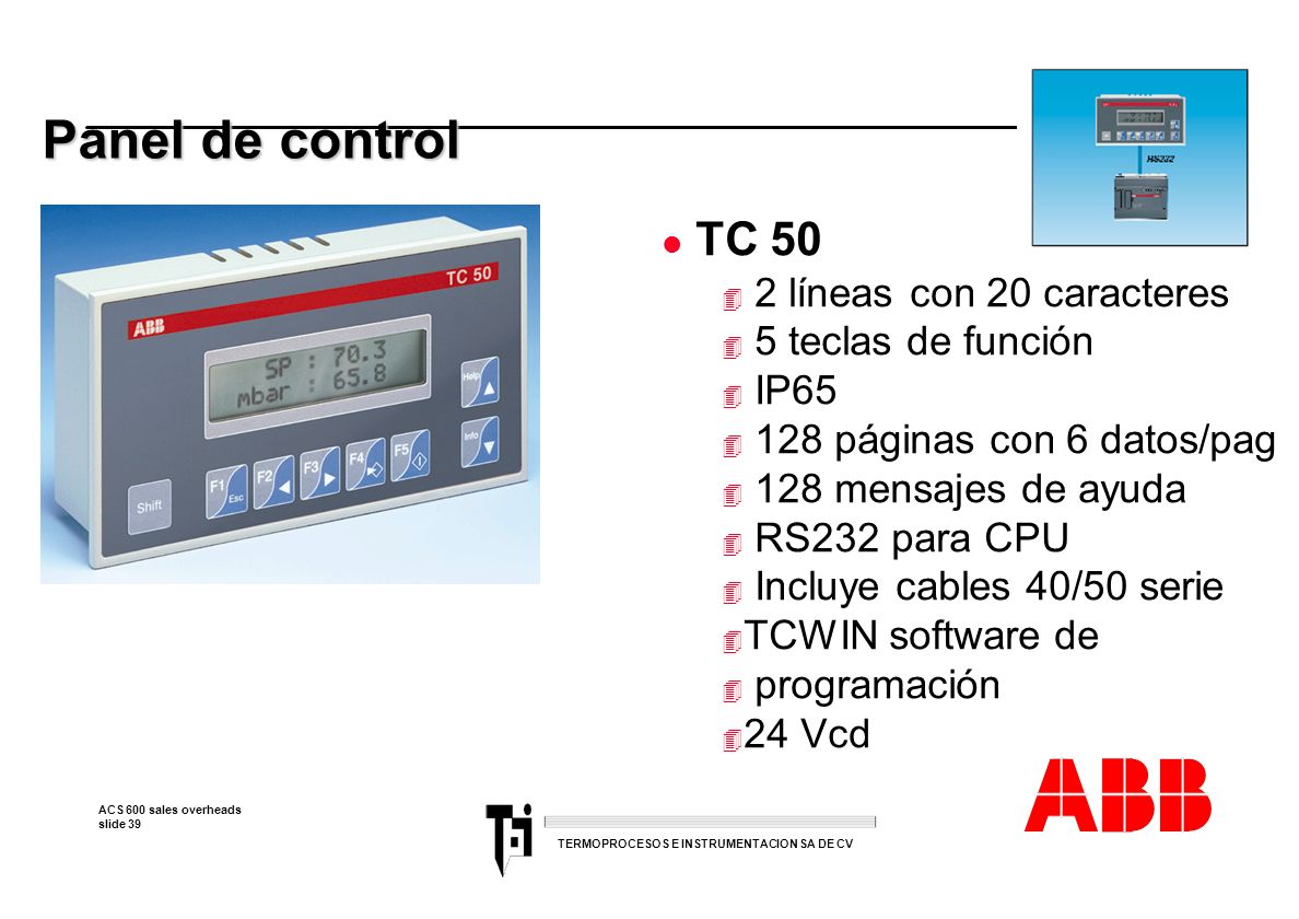 Panel de control TC 50 2 líneas con 20 caracteres 5 teclas de función