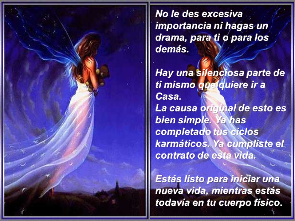 No le des excesiva importancia ni hagas un drama, para ti o para los demás.