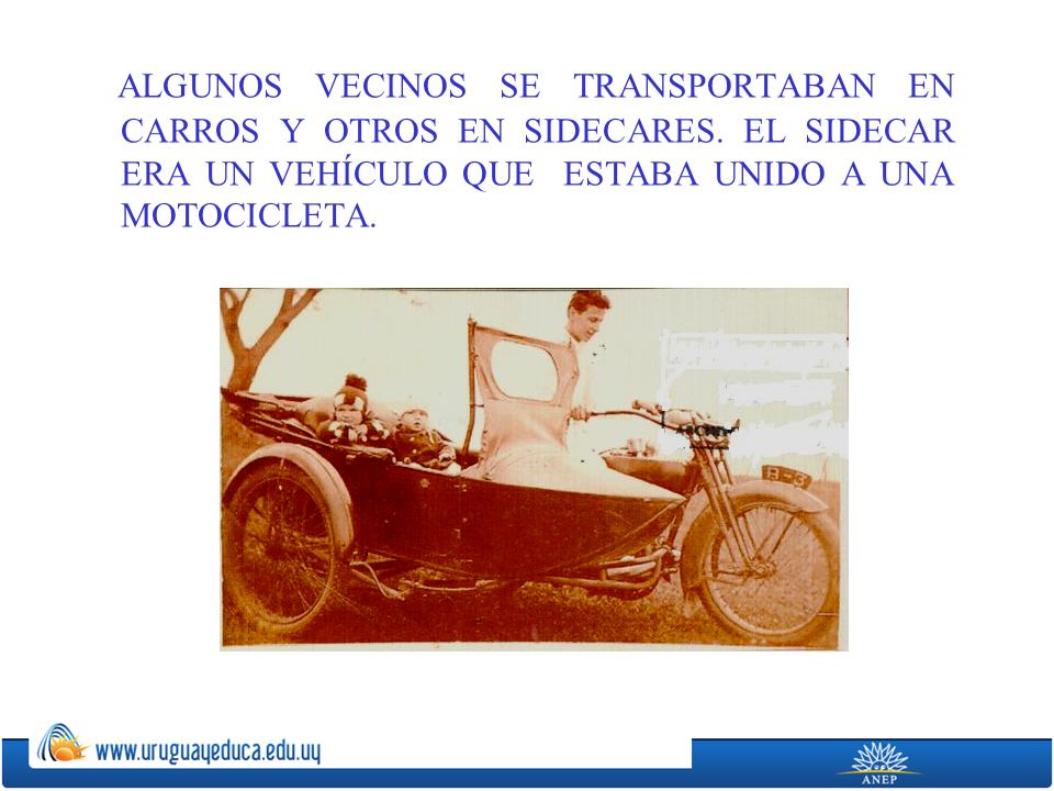 ALGUNOS VECINOS SE TRANSPORTABAN EN CARROS Y OTROS EN SIDECARES