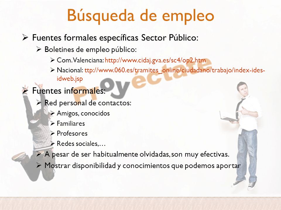 Búsqueda de empleo Fuentes formales específicas Sector Público: