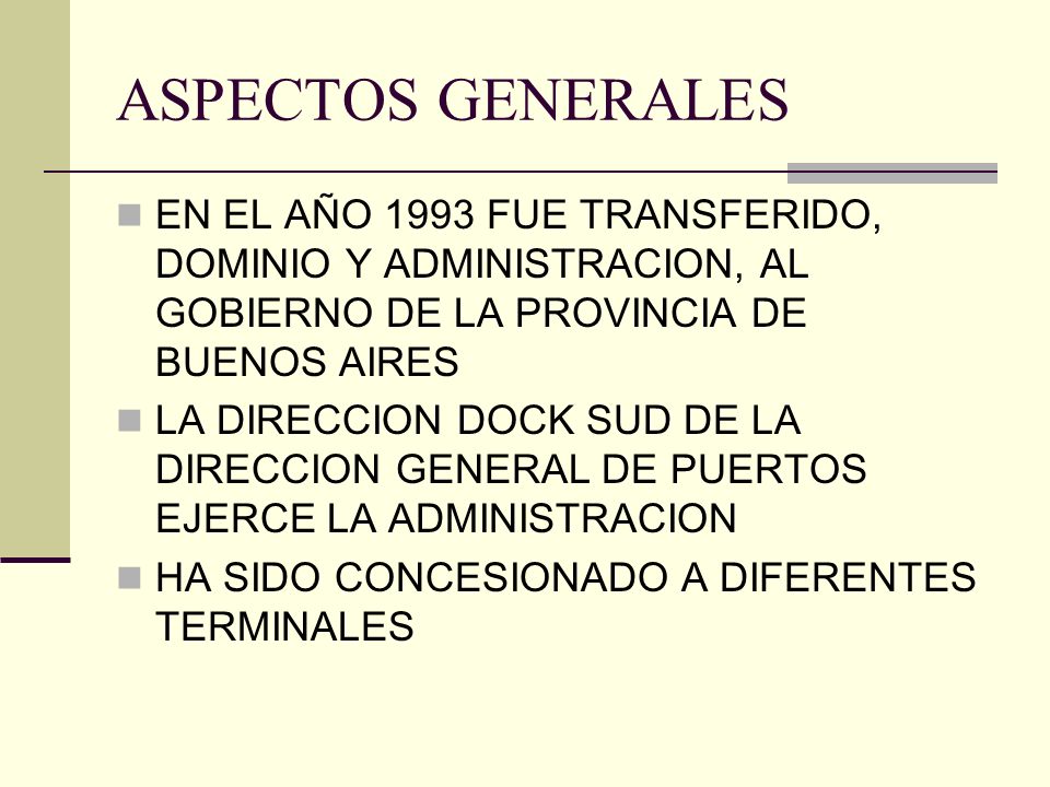 ASPECTOS GENERALES EN EL AÑO 1993 FUE TRANSFERIDO, DOMINIO Y ADMINISTRACION, AL GOBIERNO DE LA PROVINCIA DE BUENOS AIRES.