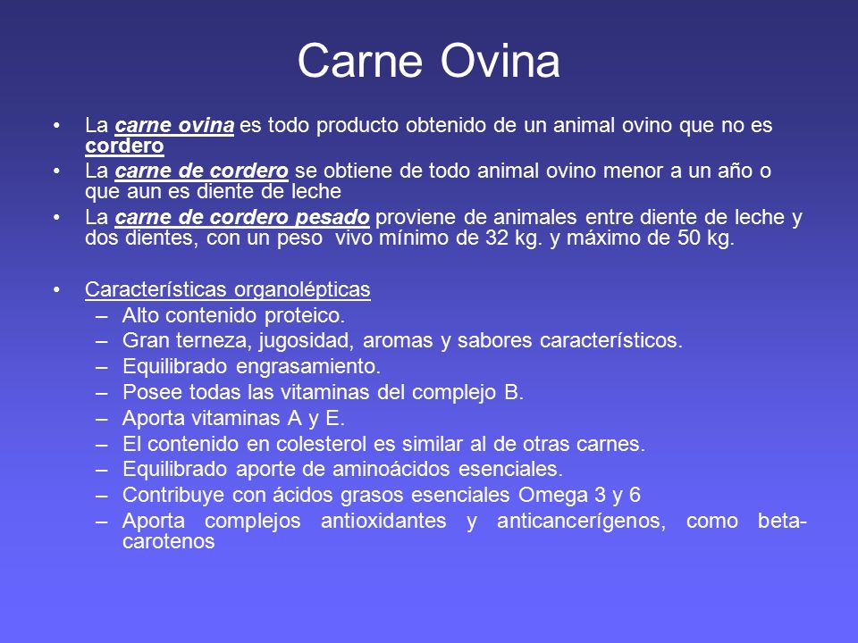 Carne Ovina La carne ovina es todo producto obtenido de un animal ovino que no es cordero.