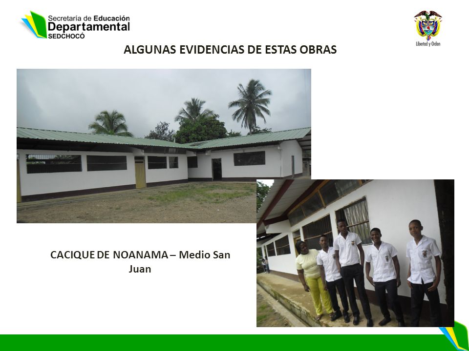 ALGUNAS EVIDENCIAS DE ESTAS OBRAS CACIQUE DE NOANAMA – Medio San Juan