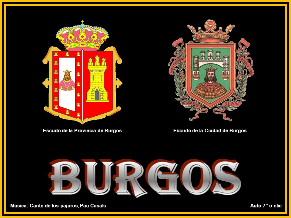 Escudo de la Provincia de Burgos Escudo de la Ciudad de Burgos