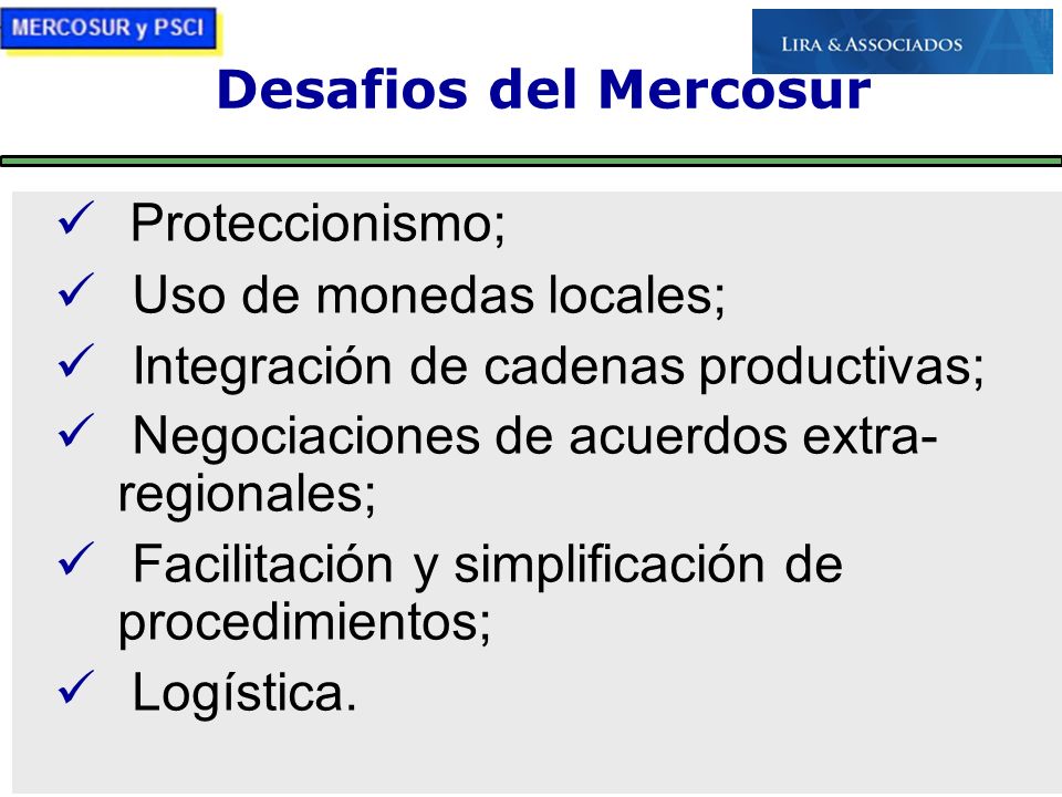 Uso de monedas locales; Integración de cadenas productivas;