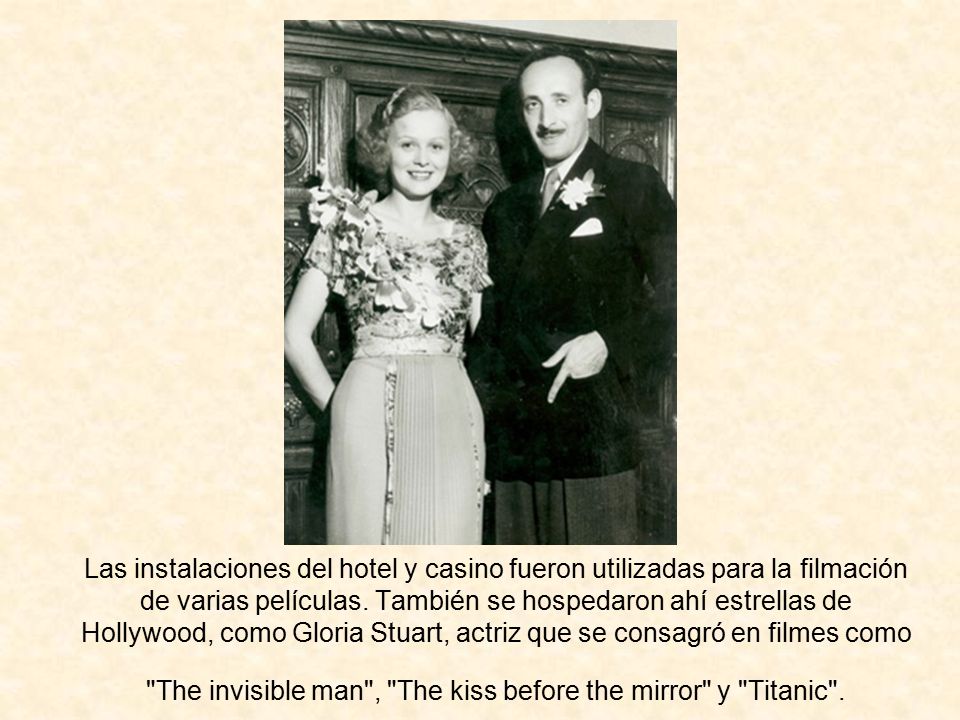 Las instalaciones del hotel y casino fueron utilizadas para la filmación de varias películas.