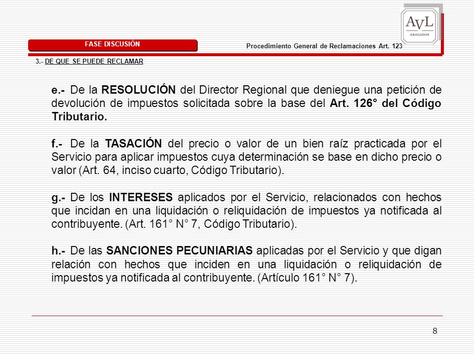 FASE DISCUSIÓN Procedimiento General de Reclamaciones Art DE QUE SE PUEDE RECLAMAR.