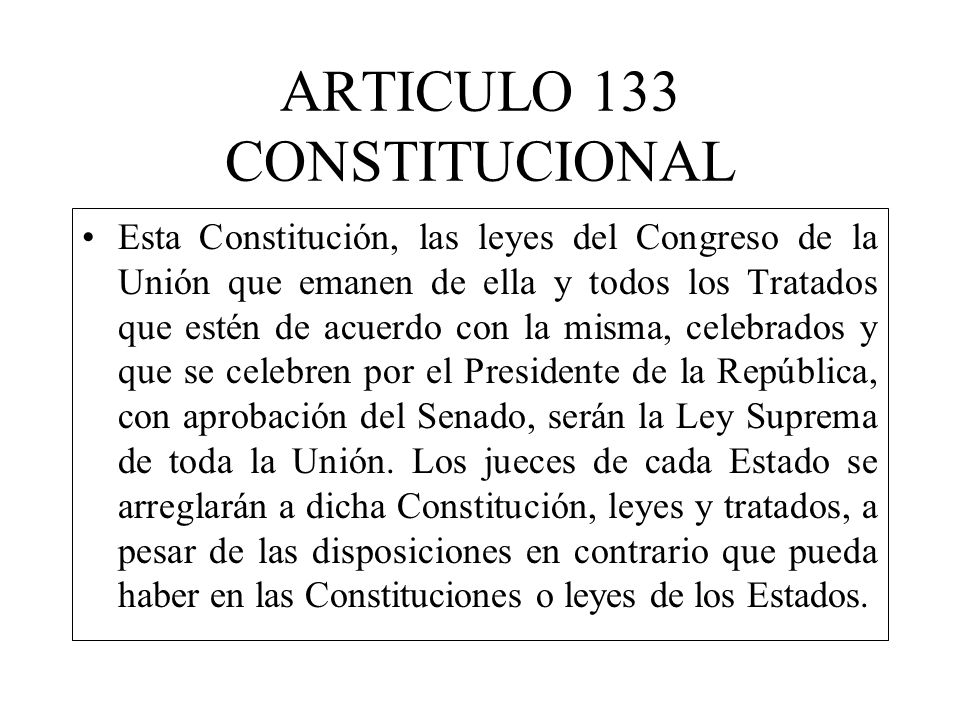 ARTICULO 133 CONSTITUCIONAL