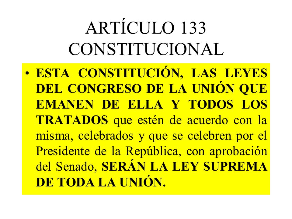 ARTÍCULO 133 CONSTITUCIONAL