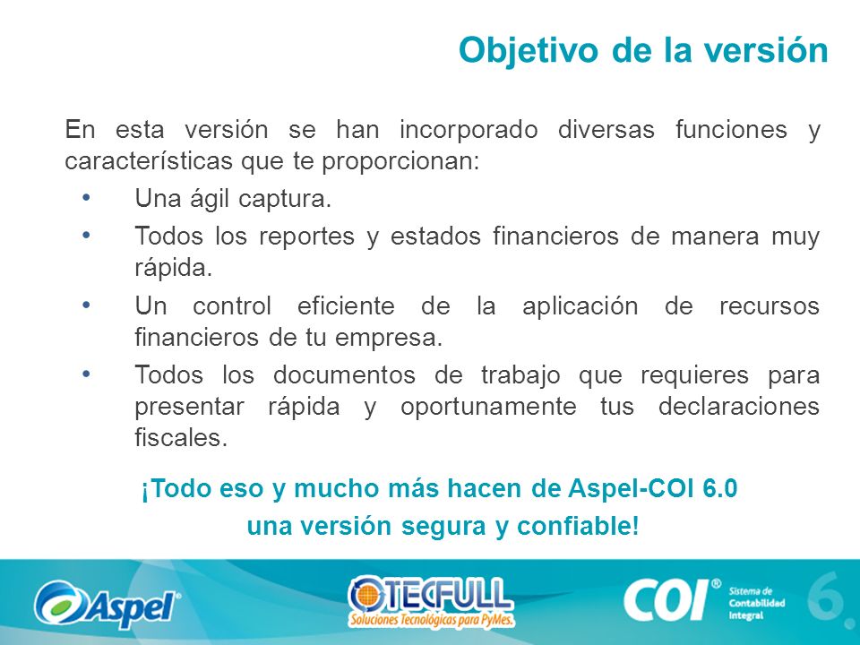 Objetivo de la versión En esta versión se han incorporado diversas funciones y características que te proporcionan: