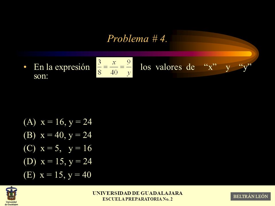 Problema # 4. En la expresión los valores de x y y son: