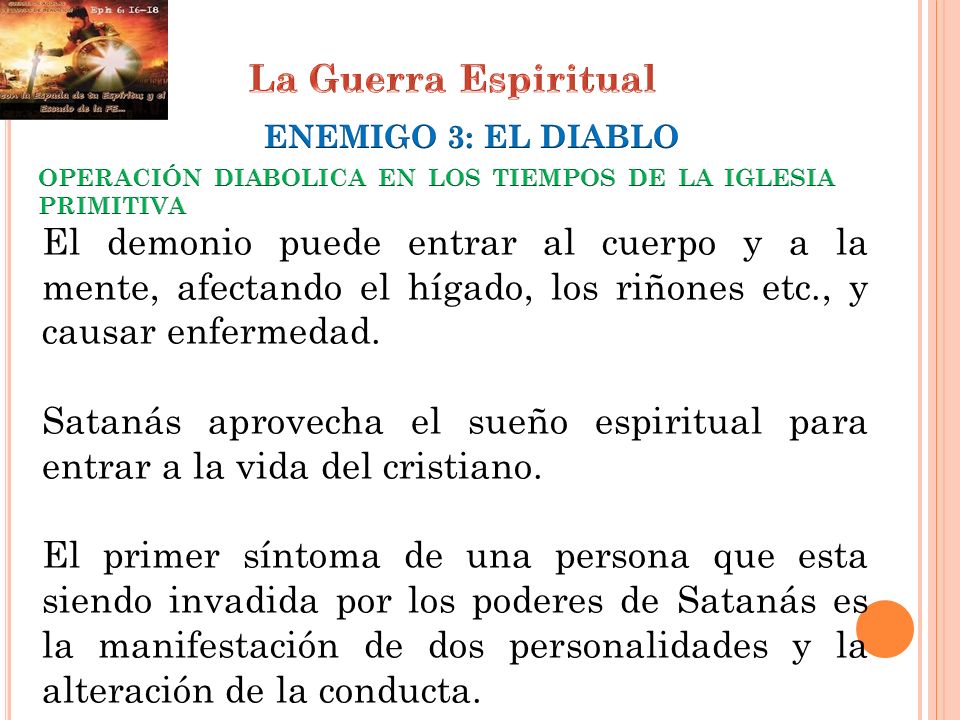 La Guerra Espiritual ENEMIGO 3: EL DIABLO. OPERACIÓN DIABOLICA EN LOS TIEMPOS DE LA IGLESIA PRIMITIVA.