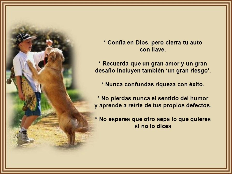 * Confía en Dios, pero cierra tu auto con llave.