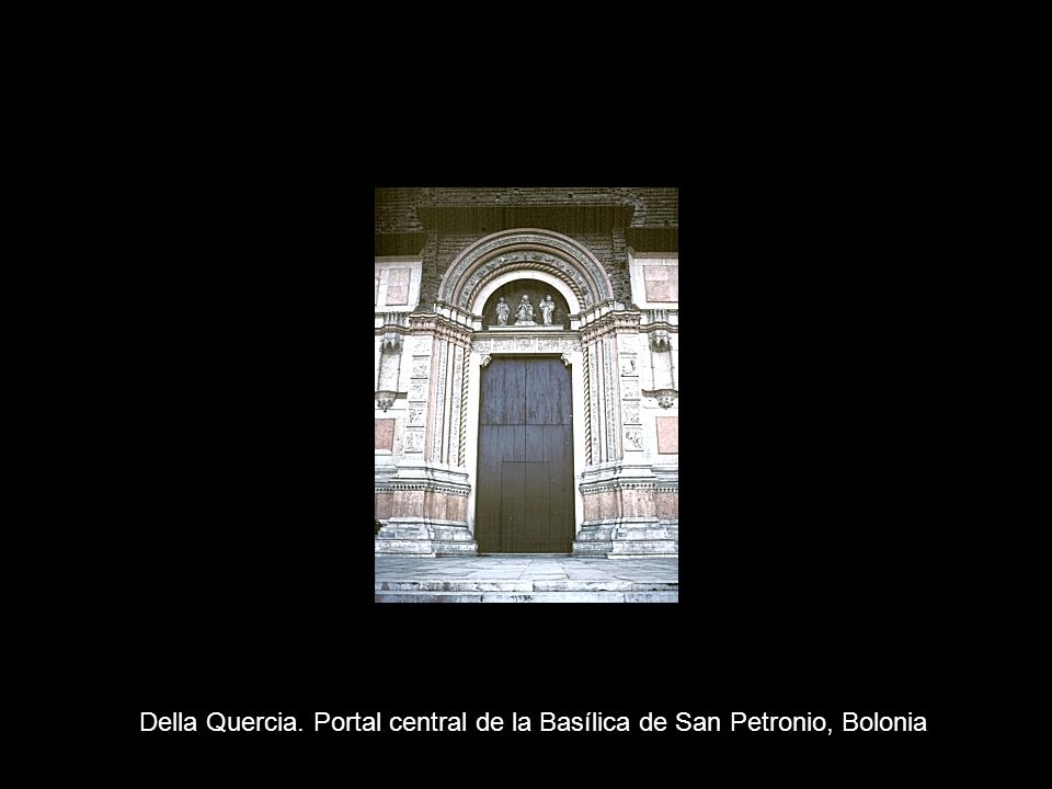 Della Quercia. Portal central de la Basílica de San Petronio, Bolonia