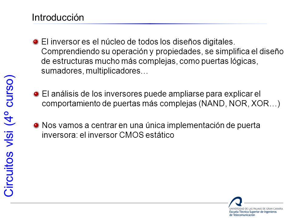 Introducción El inversor es el núcleo de todos los diseños digitales.