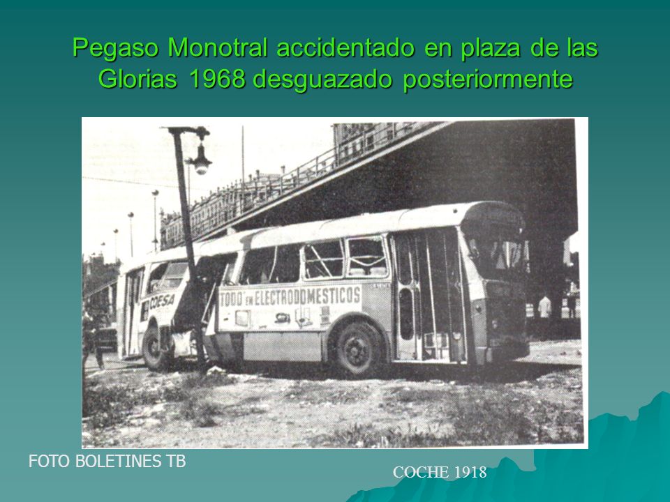 Pegaso Monotral accidentado en plaza de las Glorias 1968 desguazado posteriormente