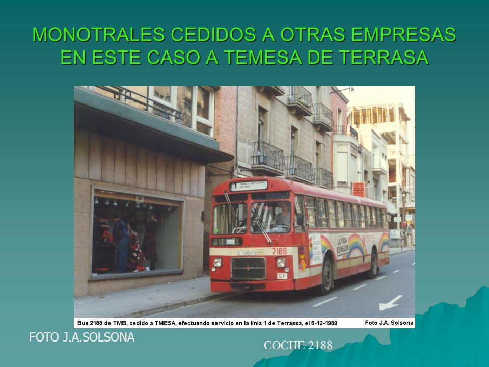 MONOTRALES CEDIDOS A OTRAS EMPRESAS EN ESTE CASO A TEMESA DE TERRASA