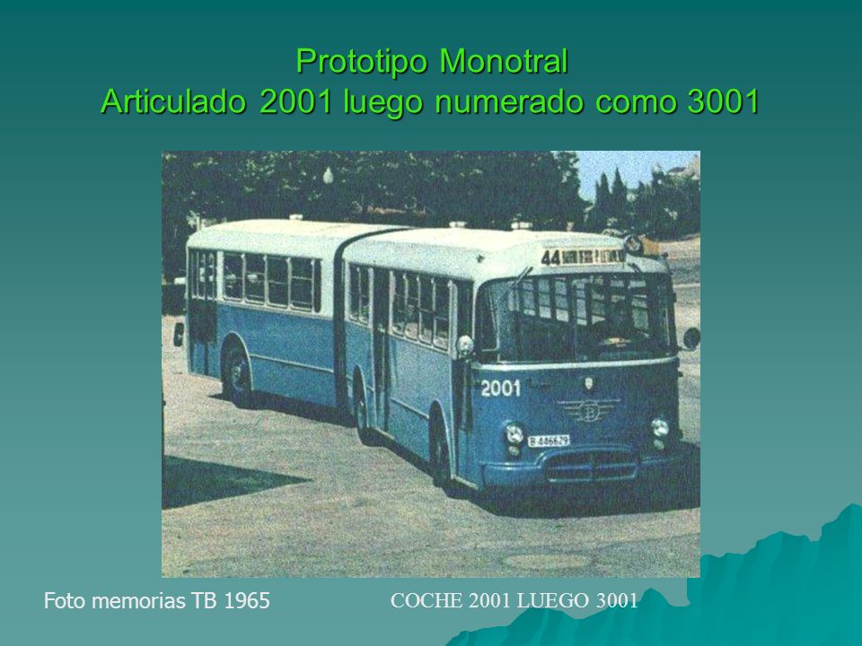 Prototipo Monotral Articulado 2001 luego numerado como 3001
