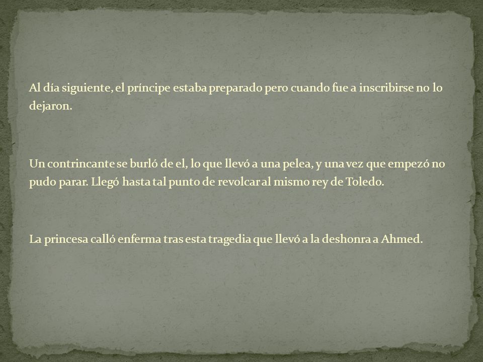 Al día siguiente, el príncipe estaba preparado pero cuando fue a inscribirse no lo dejaron.
