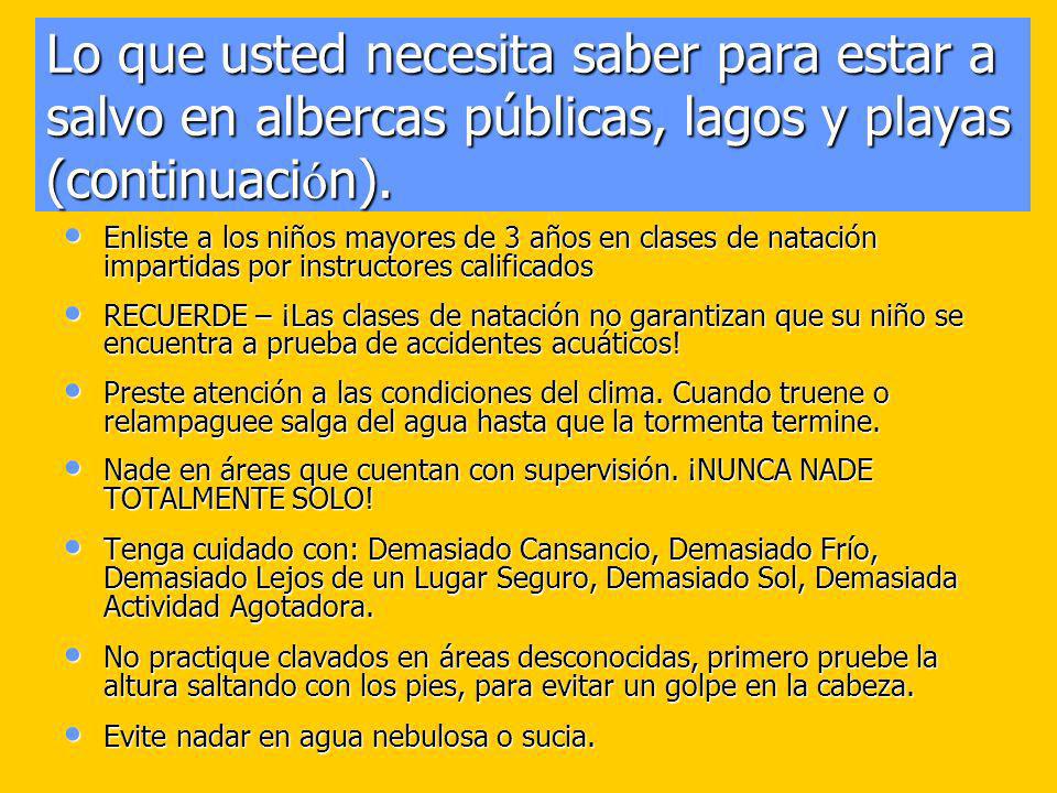 Lo que usted necesita saber para estar a salvo en albercas públicas, lagos y playas (continuación).