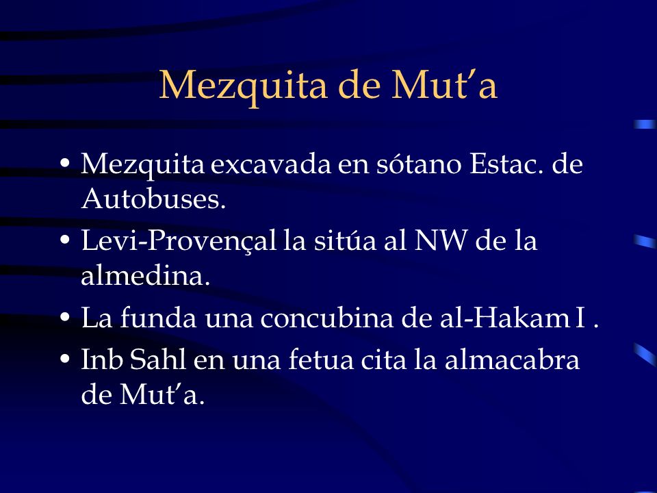 Mezquita de Mut’a Mezquita excavada en sótano Estac. de Autobuses.