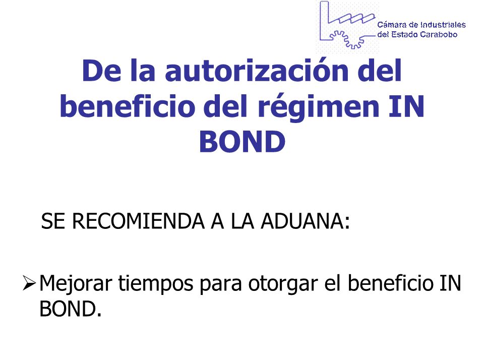 De la autorización del beneficio del régimen IN BOND