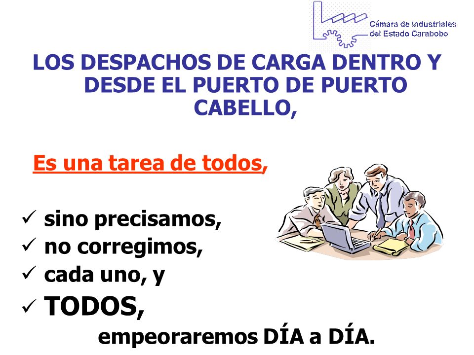 LOS DESPACHOS DE CARGA DENTRO Y DESDE EL PUERTO DE PUERTO CABELLO,