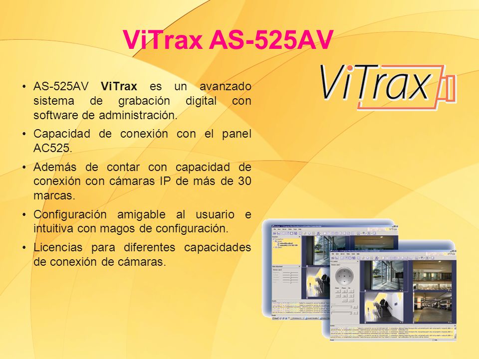 ViTrax AS-525AV AS-525AV ViTrax es un avanzado sistema de grabación digital con software de administración.