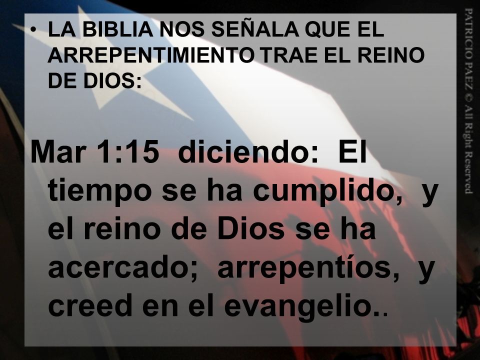 LA BIBLIA NOS SEÑALA QUE EL ARREPENTIMIENTO TRAE EL REINO DE DIOS: