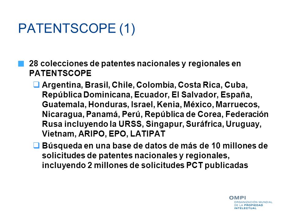 PATENTSCOPE (1) 28 colecciones de patentes nacionales y regionales en PATENTSCOPE.