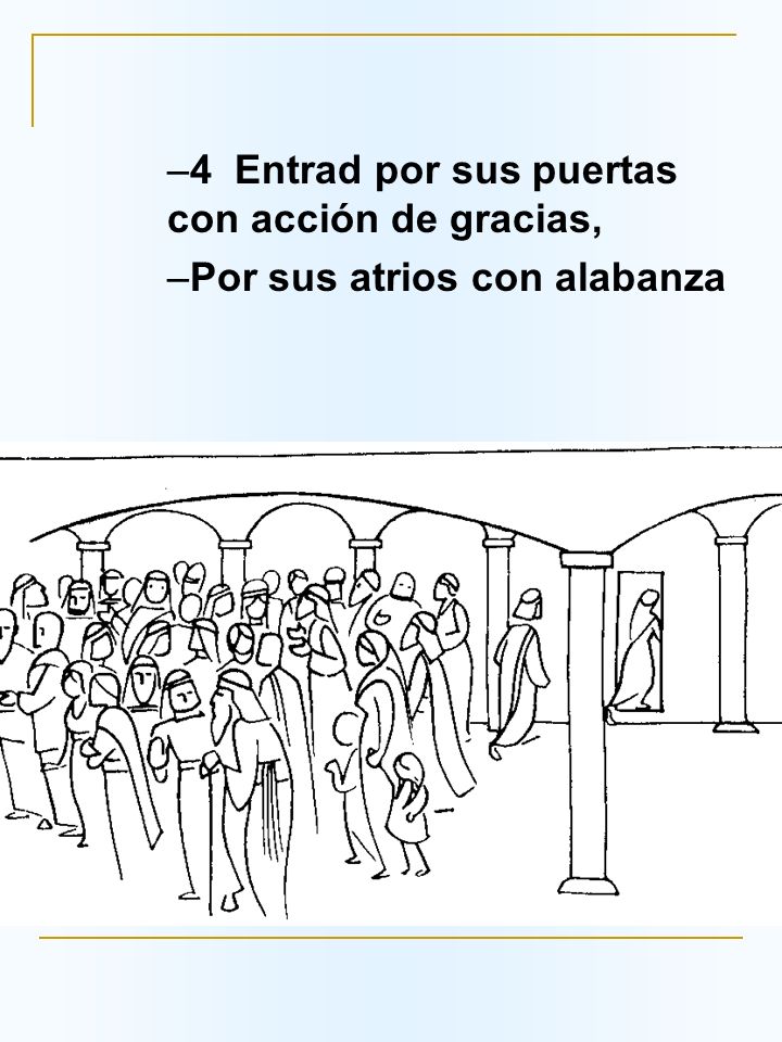 4 Entrad por sus puertas con acción de gracias,