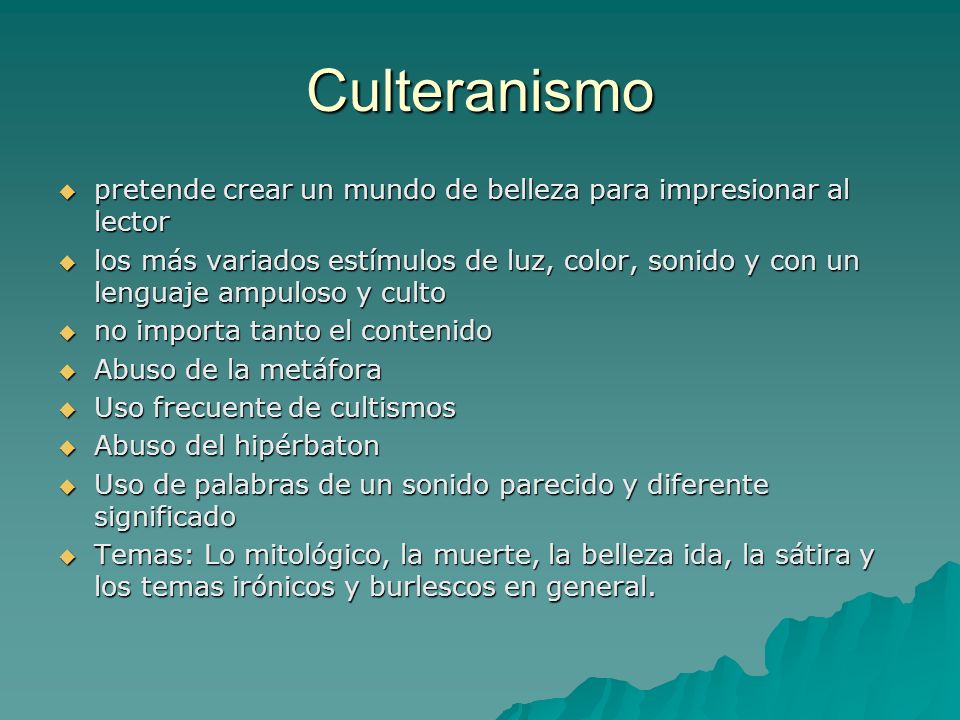 Culteranismo pretende crear un mundo de belleza para impresionar al lector.