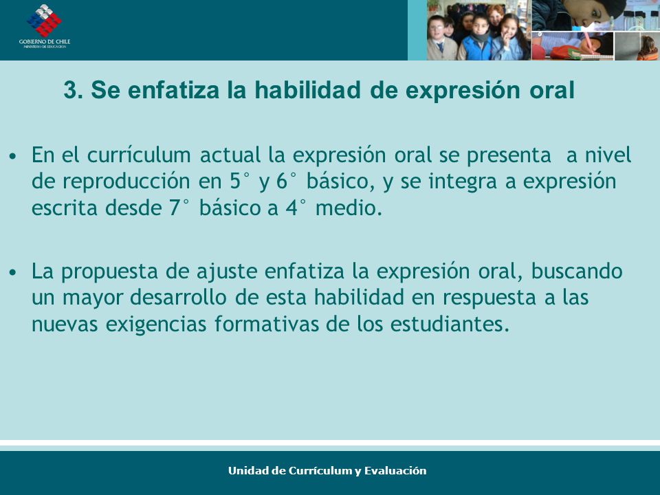 3. Se enfatiza la habilidad de expresión oral