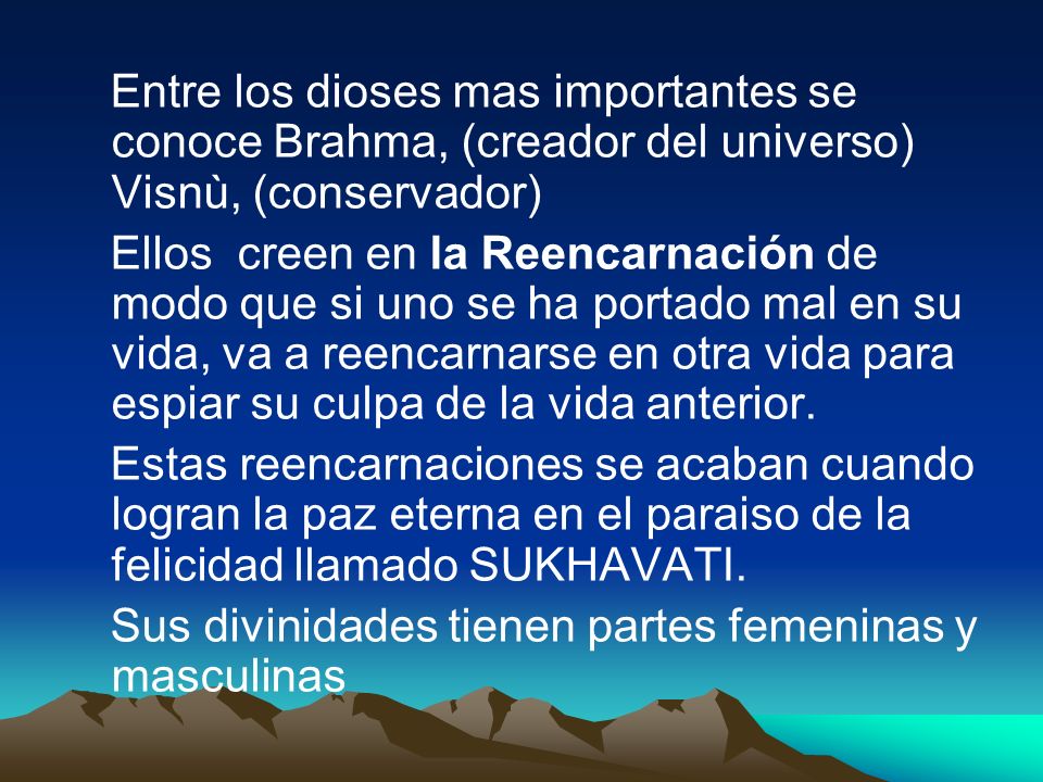 Entre los dioses mas importantes se conoce Brahma, (creador del universo) Visnù, (conservador)