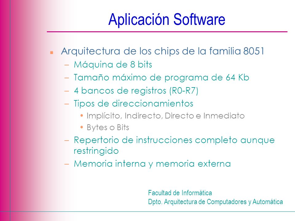 Aplicación Software Arquitectura de los chips de la familia 8051