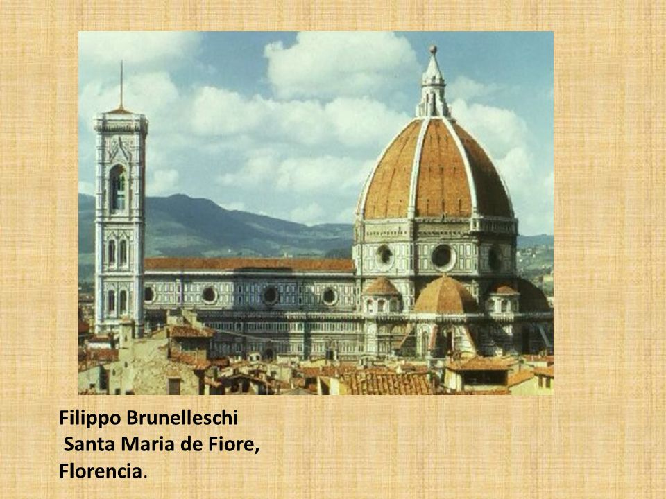 Filippo Brunelleschi Santa Maria de Fiore, Florencia.